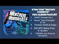Download Lagu Stray Kids “Mixtape dominATE” | Full Album Playlist @StrayKids