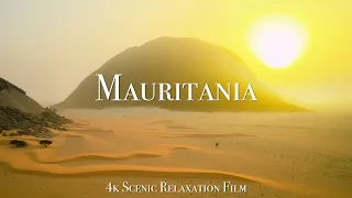 Mauritania 4K Scenic Relaxation Film With Calming Music 