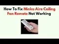 How To Fix Minka Aire Ceiling Fan Remote Not Working - Reset Receiver Issues