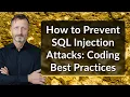 How to Prevent SQL Injection Attacks Coding Best Practices
