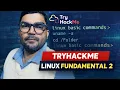 TryHackMe Linux Fundamentals Part 2 Linux Commands Full Guide Hindi 2026