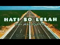 Download Lagu HATI SO LELAH - IPAY MKGNSA (DISKO TANAH)