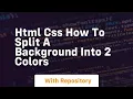 Html css how to split a background into 2 colors