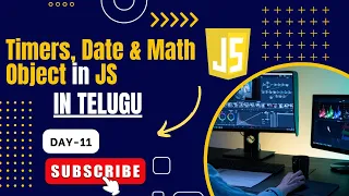 Day-11 Timers Date Math Objects in JavaScript Complete Guide JavaScript Series