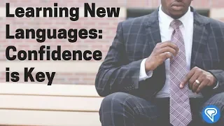 Learning New Languages: Confidence is Key