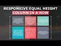 Equal Height Columns In Row - How to Create Equal Height and Width Columns