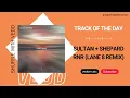 Sultan + Shepard - RnR (Lane 8 Remix) | This Never Happened | Track of the Day (18/07/2023)
