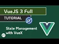 VueJS 3 Full Tutorial - State management with VueX and Custom JavaScript events