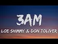 Loe Shimmy & Don Toliver - 3am (Lyrics)