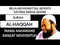 Download Lagu BELAJAR MUROTTAL TERSEDIH SURAH AL HAQQAH SEPERTI NADANYA USTADZ ABDUL QODIR