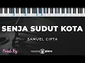 Senja Sudut Kota - Samuel Cipta | KARAOKE PIANO - FEMALE KEY