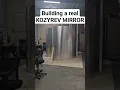 Building a real kozyrev mirror part one Craziness to follow