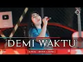 Download Lagu DEMI WAKTU - DONA LEONE | Woww Viral Suara Menggelegar Lady Rocker Indonesia | SLOW ROCK