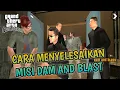 CARA MENYELESAIKAN MISI DAM AND BLAST - GTA San Andreas Android