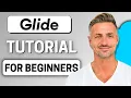 How to Use Glide Apps 2025 Glide Apps Tutorial for Beginners