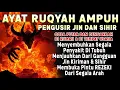 Lagu AYAT RUQYAH PALING AMPUH PENGUSIR JIN, SIHIR \u0026 SETAN DI RUMAH, TUBUH \u0026 TEMPAT USAHA | BY ALAA AQEL