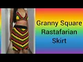 How To Crochet Granny Square Rastafarian Skirt