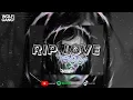 Download Lagu DJ RIP LOVE - FAOUZIA STYLE WOLFGANG IS BACK VIRAL TIKTOK (BOOTLEG)| DIASS WG