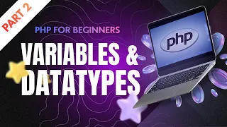 PHP Variables Data Types Explained Variable Declaration Types Constants in PHP