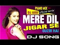 Download Lagu MERE DIL JIGAR SE GUZRI HAI DJ REMIX BY DJ ARB