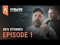 DEV STORIES EPISODE 1