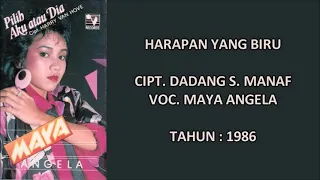 Download MAYA ANGELA - HARAPAN YANG BIRU (Cipt. Dadang S. Manaf) (1986) MP3