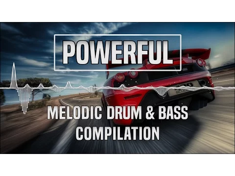 [Powerful] Melodic Drum & Bass Compilation/Mix