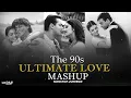 The 90's Ultimate Love Mashup | 90's Feel Mashup | 90's Road Trip | Nonstop 90's Vibe | Mashup House