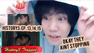 that kiss was so long history3 trapped episode 13 14 15 reaction