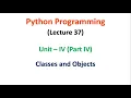 Python Programming JNTUA UNIT 4 Class Objects Lecture 37