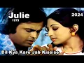 Dil Kya Kare Jab Kissise | 4K Video | Julie (1975) | Laxmi Narayan, Vikram, Sridevi | Kishore Kumar