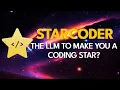 StarCoder - The LLM to make you a coding star