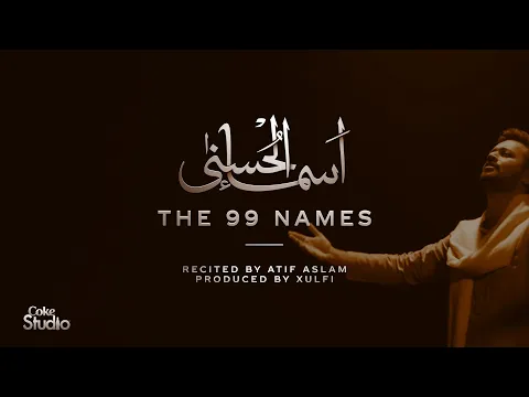 Download MP3 Coke Studio Special | Asma-ul-Husna | The 99 Names | Atif Aslam