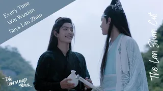 Download Every Time Wei Wuxian Says Lan Zhan | The Lan Zhan Cut MP3