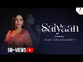 Download Lagu Saiyaan || Hindi Cover || Iman Chakraborty || @kailashkher