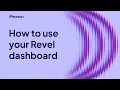 How to use your Revel dashboard