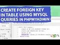 How to Create Foreign Key in MySQL Database using SQL Queries in PhpMyAdmin