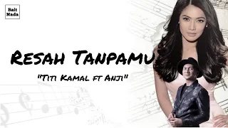 Download Resah Tanpamu - Titi Kamal ft Anji 🎵(lirik lagu) || Aku resah lalui waktu tanpamu MP3