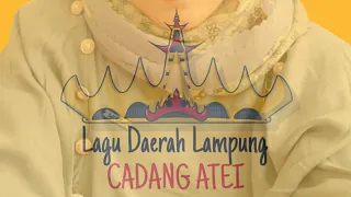 Download Lagu Daerah Lampung - Cadang Atei (Lirik) MP3