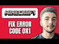How To Fix Minecraft Error Code 0x1