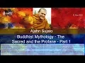 Ajahn Sujato - Buddhist Mythology The Sacred and the Profane