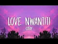 Download Lagu Love Nwantiti (tiktok remix) [lyrics] | ule open am make I see ule