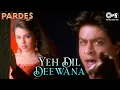 Download Lagu Yeh Dil Deewana | Pardes | Shah Rukh Khan | Sonu Nigam