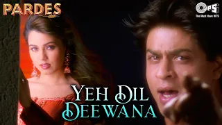 Yeh Dil Deewana Pardes Shah Rukh Khan Sonu Nigam  Yeh Dil Deewana Pardes Shah Rukh Khan Sonu Nigam