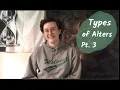 Types of Alters Pt 3 STORYTIME Dissociative Identity Disorder Kai Co