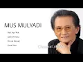 MUS MULYADI, The Very Best Of : Rek Ayo Rek - Jauh Dimata - Dinda Bestari - Kota Solo