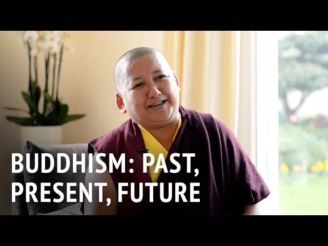 Buddhism: Past, Present, Future | Khandro Rinpoche