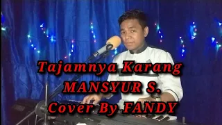 tajamnya karang mansyur s cover by fandy