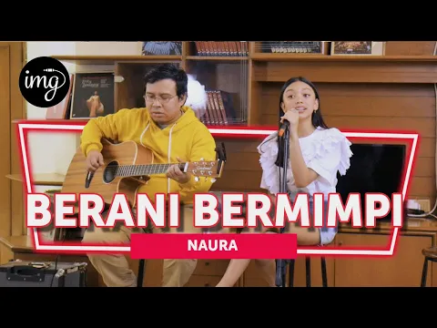 Download MP3 BERANI BERMIMPI - NAURA (LIVE)