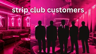 how to read a strip club customer types tips